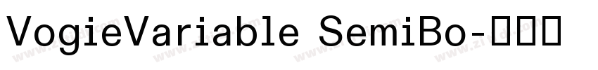 VogieVariable SemiBo字体转换 VogieVariable SemiBo字体转换